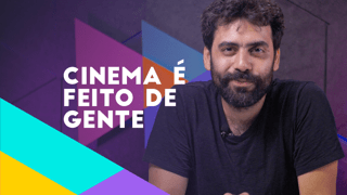Cinema é feito de gente